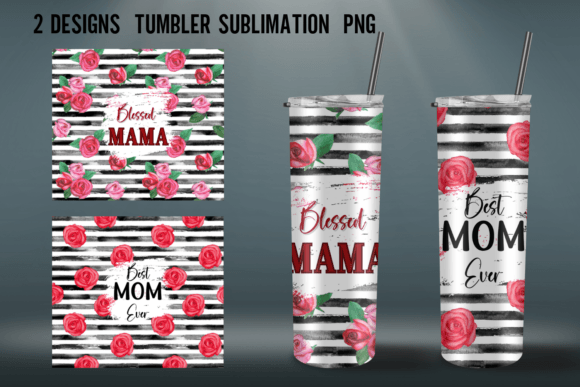 Best MOM Ever Tumbler Sublimation Design